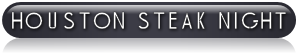 Houston Steak Night